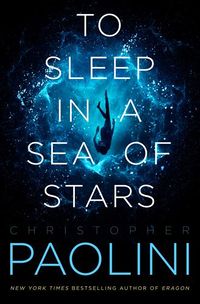 Cover of To Sleep in a Sea of Stars by Christopher Paolini