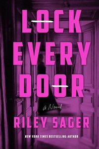 Cover of Lock Every Door by Riley Sager
