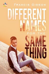 Cover of Different Names for the Same Thing by Francis Gideon