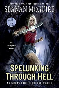 Cover of Spelunking Through Hell by Seanan McGuire