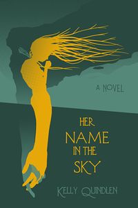 Cover of Her Name in the Sky by Kelly Quindlen