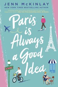 Cover of Paris is Always a Good Idea by Jenn McKinlay