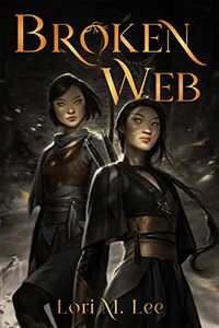 Cover of Broken Web by Lori M. Lee