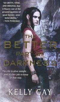 Cover of The Better Part of Darkness by Kelly Gay
