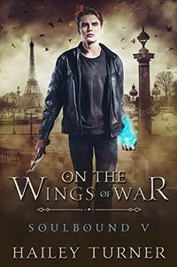 Cover of On the Wings of War by Hailey Turner