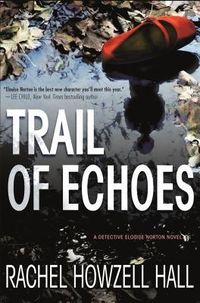 Cover of Trail of Echoes by Rachel Howzell Hall