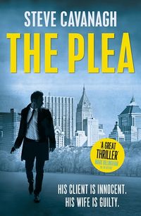 Cover of The Plea by Steve Cavanagh