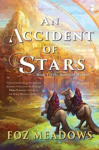 Cover of An Accident of Stars by Foz Meadows