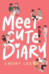Cover of Meet Cute Diary by Emery Lee