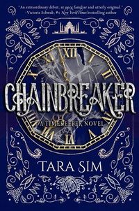 Cover of Chainbreaker by Tara Sim
