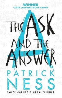 Cover of The Ask and the Answer by Patrick Ness
