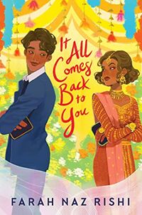 Cover of It All Comes Back to You by Farah Naz Rishi