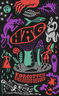 Cover of Hag: Forgotten Folktales Retold