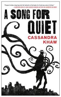 Cover of A Song for Quiet by Cassandra Khaw