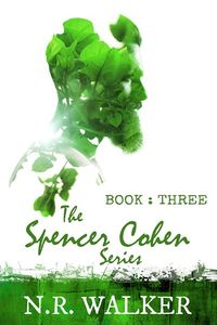 Cover of Spencer Cohen, Book Three by N.R. Walker