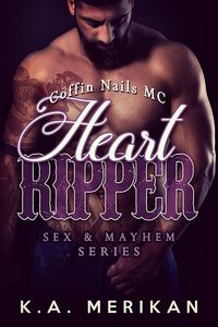 Cover of Heart Ripper: Coffin Nails MC by K.A. Merikan
