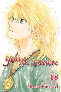 Cover of Yona of the Dawn, Vol. 18 by Mizuho Kusanagi