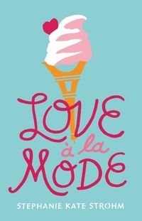 Cover of Love à la Mode by Stephanie Kate Strohm