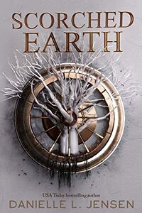 Cover of Scorched Earth by Danielle L. Jensen