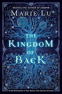 Cover of The Kingdom of Back by Marie Lu