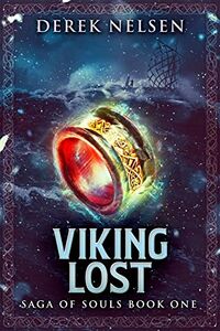 Cover of Viking Lost: Saga of Souls Book One by Derek Nelsen