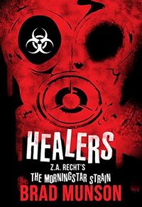 Cover of Healers by Z.A. Recht & Brad Munson