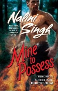 Cover of Mine to Possess by Nalini Singh