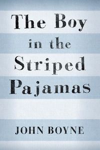 Cover of The Boy in the Striped Pajamas by John Boyne