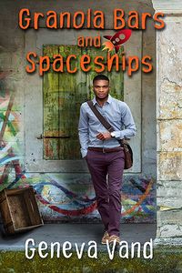 Cover of Granola Bars and Spaceships by Geneva Vand