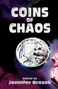 Cover of Coins of Chaos edited by Jennifer Brozek