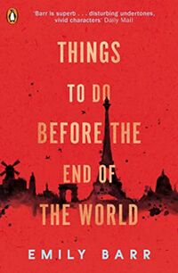 Cover of Things to Do Before the End of the World by Emily Barr