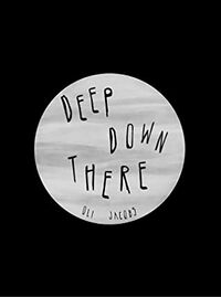 Cover of Deep Down There by Oli Jacobs