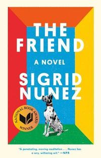 Cover of The Friend by Sigrid Nunez