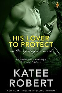 Cover of His Lover to Protect by Katee Robert
