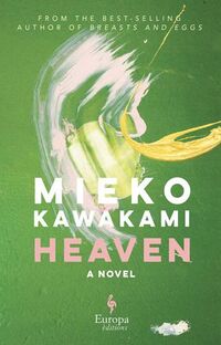 Cover of Heaven by Mieko Kawakami