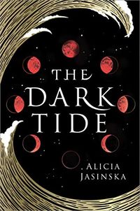 Cover of The Dark Tide by Alicia Jasinska