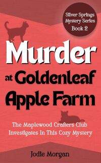 Cover of Murder At Goldenleaf Apple Farm by Jodie Morgan