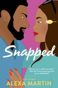Cover of Snapped by Alexa Martin