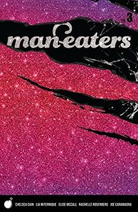 Cover of Man-Eaters, Vol. 3 by Chelsea Cain