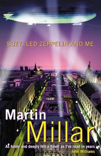 Cover of Suzy, Led Zeppelin, and Me by Martin Millar