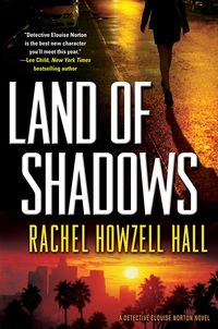 Cover of Land of Shadows by Rachel Howzell Hall