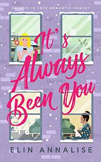 Cover of It's Always Been You by Elin Annalise