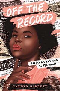 Cover of Off the Record by Camryn Garrett