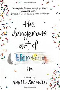 Cover of The Dangerous Art of Blending In by Angelo Surmelis