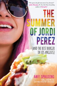 Cover of The Summer of Jordi Perez (and the Best Burger in Los Angeles) by Amy Spalding