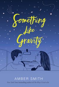 Cover of Something Like Gravity by Amber Smith