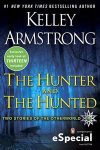 Cover of The Hunter and The Hunted by Kelley Armstrong