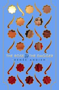 Cover of The Rose & the Dagger by Renée Ahdieh