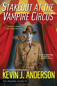 Cover of Stakeout at the Vampire Circus by Kevin J. Anderson