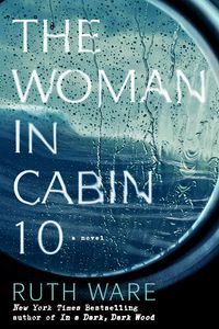 Cover of The Woman in Cabin 10 by Ruth Ware
